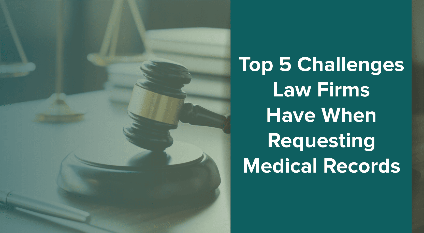 Top_5_Challenges_Law_Firms_Medical_Records_ChartSwap